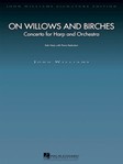 On Willows and Birches: Concerto for Harp and Orchestra