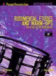 Rudimental Etudes and Warm Ups Covering All 40 Rudiments PERCUSSION