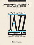 Hog-Squealin', Rip-Snortin' Belly-Achin' Blues - Jazz Arrangement