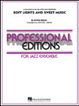 Soft Lights And Sweet Music - Jazz Arrangement