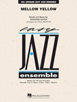 Mellow Yellow For Easy Jazz Ensemble w/online audio SCORE/PTS
