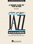 A Minor Case Of The Blues - Jazz Arrangement