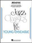 Broadway - (Trumpet Section Feature) - Jazz Arrangement