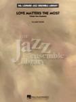 Love Matters the Most [jazz ensemble] Jazz Band