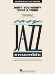 Don't You Worry 'Bout a Thing [jazz band] Murtha Score & Pa