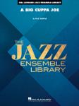 Hal Leonard Murtha P               Big Cuppa Joe - Jazz Ensemble