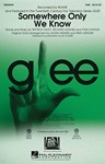 Somewhere Only We Know - From Glee