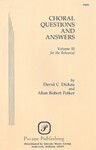 Choral Questions & Answers  Volume 3