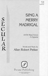 Sing A Merry Madrigal
