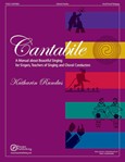 Cantabile: A Manual About Beautiful Singers, Teachers of Singing and Choral Conductors