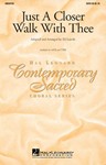 Just A Closer Walk With Thee