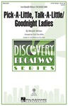 Pick-a-little Talk-a-little/Goodnight Ladies