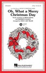 Oh What A Merry Christmas Day