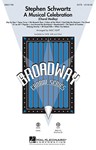 Stephen Schwartz  A Musical Celebration