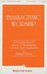 Thanksgiving Worship - A Complete Musical Service of Thanksgiving (Collection)