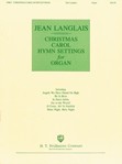 Christmas Carol Hymn Settings For Organ