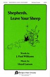 Shepherds Leave Your Sheep