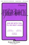 God Be With You Til We Meet Again