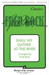 Shall We Gather At The River