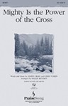 Mighty Is The Power Of The Cross