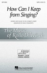 How Can I Keep From Singing