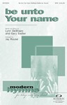 Be Unto Your Name