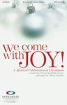 We Come With Joy