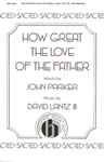 How Great The Love Of The Father