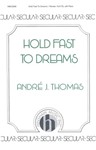 Hold Fast To Dreams