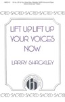 Lift Up Lift Up Your Voices Now