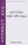 Let Us Ever Walk With Jesus