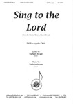 Sing To The Lord A Song - Satb/pno