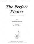 The Perfect Flower - Satb A Cap, Opt.