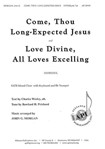 Come Thou Long-expected Jesus and Love Divine All Loves Excelling