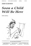 Soon A Child Will Be Here - Satb