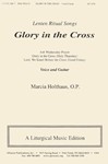 Glory In The Cross - Lenten Ritual Sgs - Unis Chr-gtr