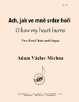 Oh, How My Heart Burns/ach, Jak Ve Mne Srdce Hori! - Sa-org