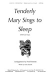 Tenderly Mary Sings To Sleep - Bouman - Satb-org