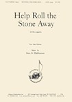Help Roll The Stone Away - Satb
