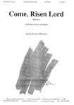 Come, Risen Lord - Satb-org