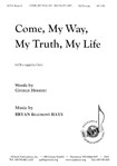 Come My Way My Truth My Life