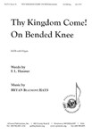 Thy Kingdom Come On Bended Knee