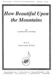 How Beautiful Upon The Mountains - 2-pt Mxd Choir-org