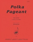 Polka Pageant - Arr. Br 5