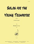 Solos For The Young Trumpeter , Vol. 1