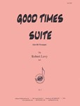 Good Times Suite For The Advanced Trumpeter - Solo Trp