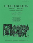 Hej, Hej, Koleda! - Chbr Orch And Soloist Or Unis Chr