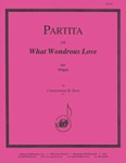 Partita On What Wondrous Love - Org