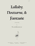 Lullaby, Nocturne, & Fantasie - Pno