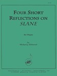 Four Short Reflections On Slane - Organ